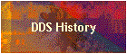 DDS History